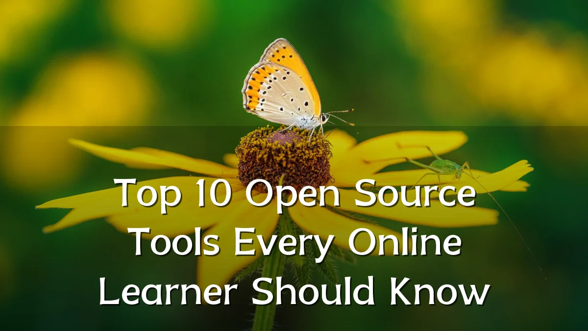 Top 10 Open Source Tools Every Online Learner Should Know
