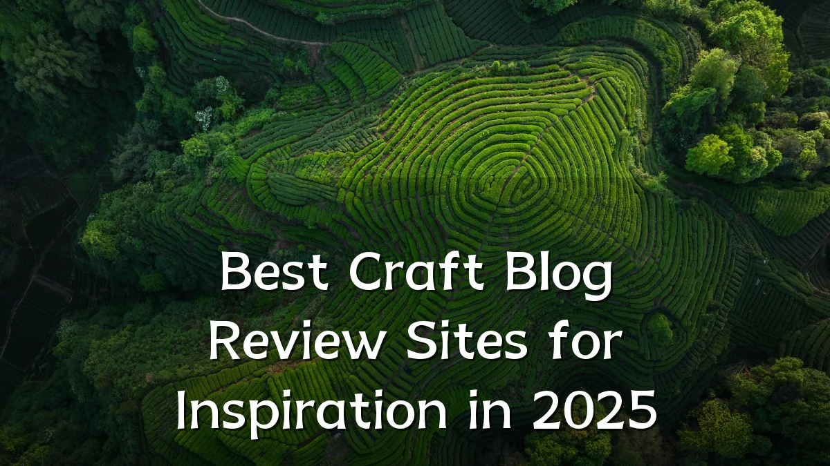 Best Craft Blog Review Sites for Inspiration in 2025