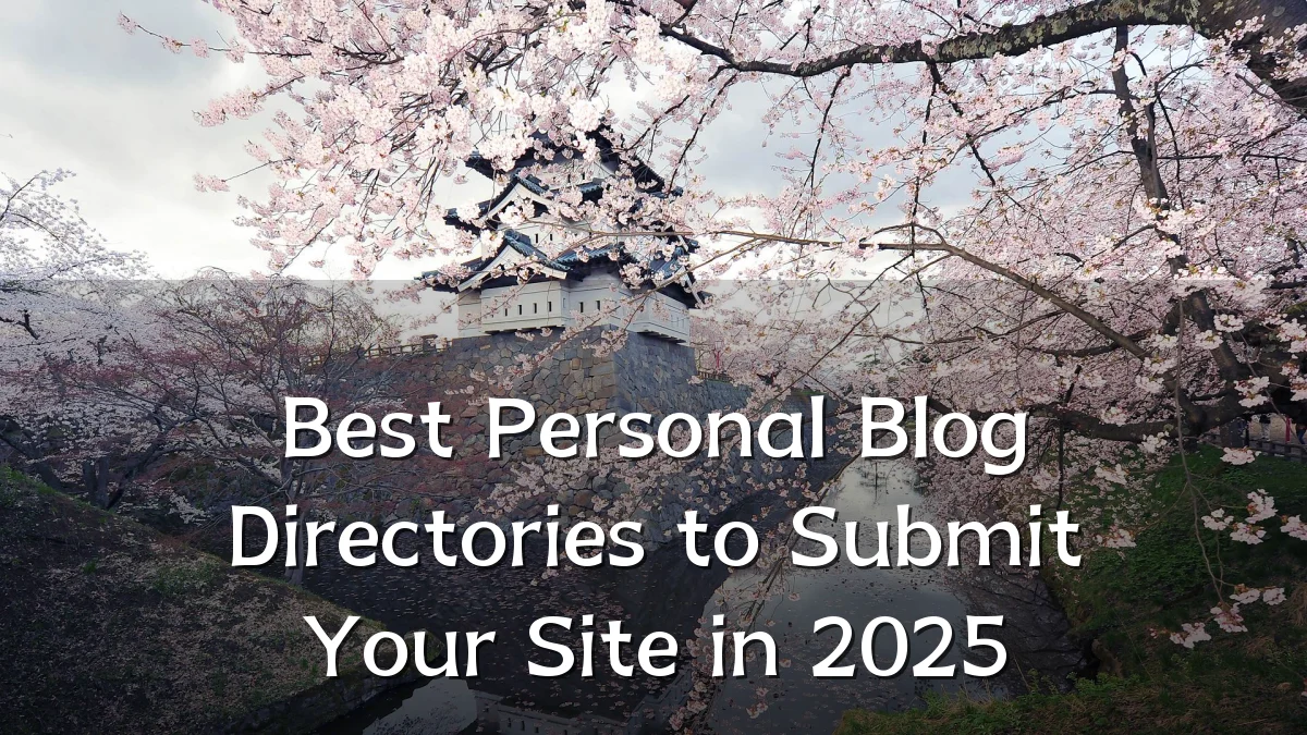 Best Personal Blog Directories to Submit Your Site in 2025