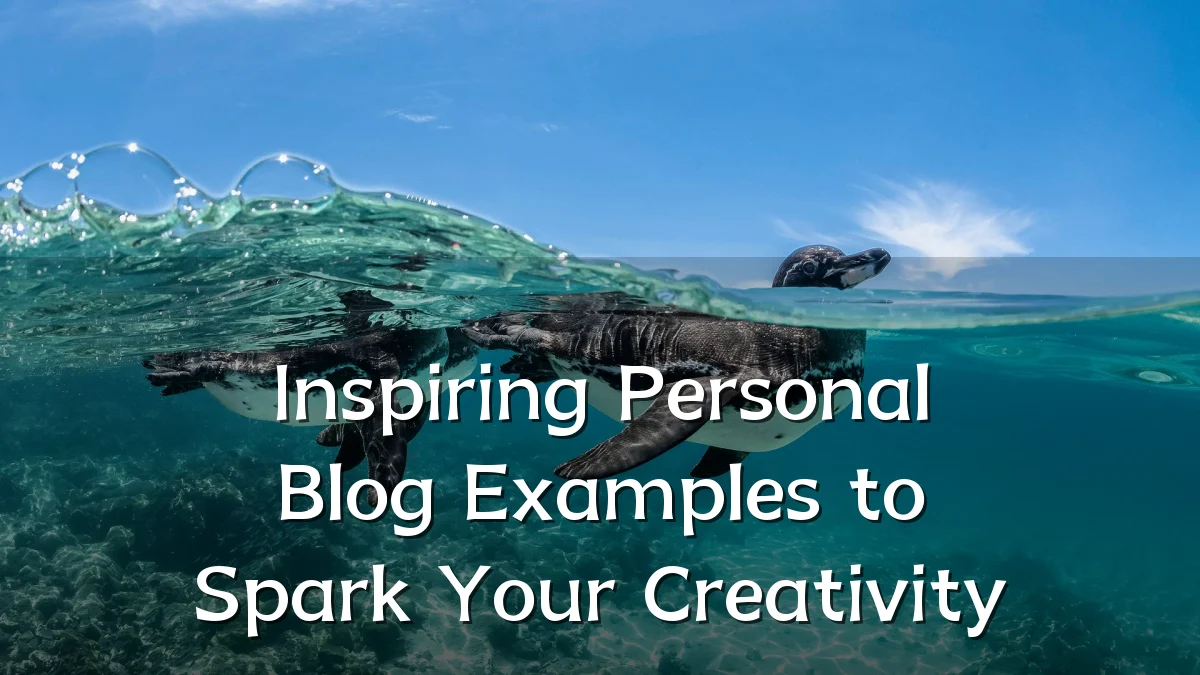 Inspiring Personal Blog Examples to Spark Your Creativity