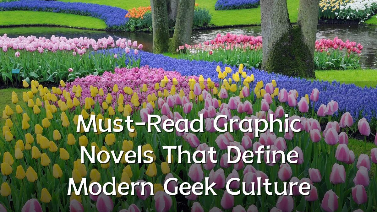 Must-Read Graphic Novels That Define Modern Geek Culture