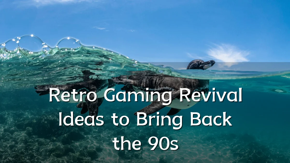 Retro Gaming Revival Ideas to Bring Back the 90s