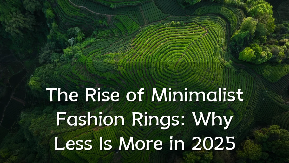 The Rise of Minimalist Fashion Rings: Why Less Is More in 2025