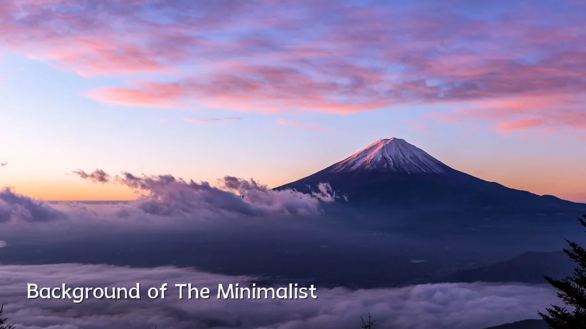 Background of The Minimalist