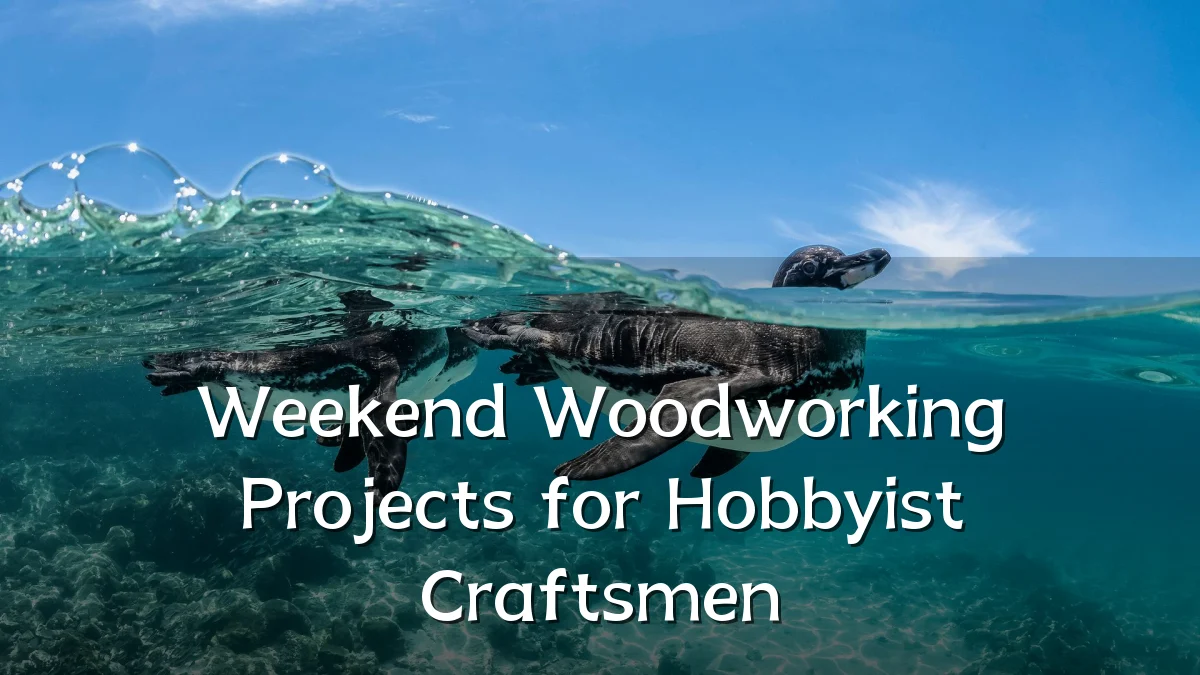 Weekend Woodworking Projects for Hobbyist Craftsmen