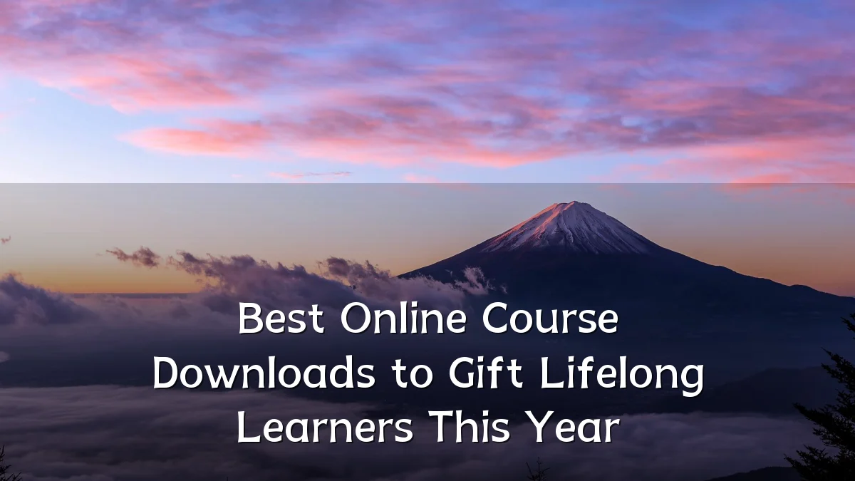 Best Online Course Downloads to Gift Lifelong Learners This Year